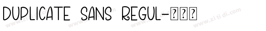 duplicate sans regul字体转换